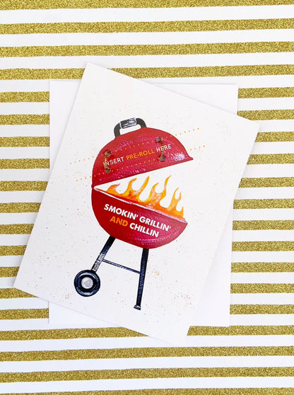 🔥 Smokin, Grillin, Chillin Cannabis Greeting Card