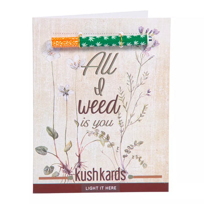 🌱 All I Weed is You Cannabis Greeting Card